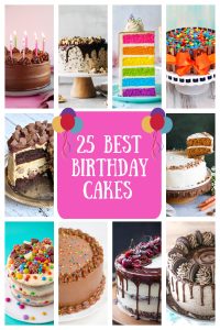 pinterest collage image for 25 best birthday cakes