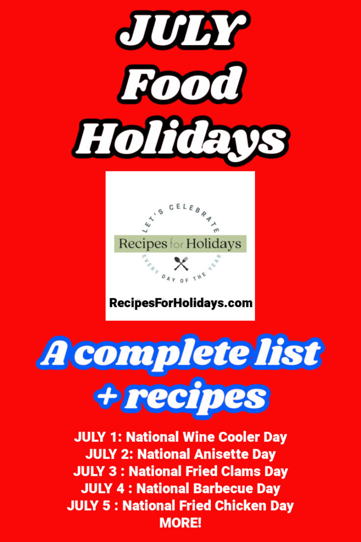 JULY Food Holidays Recipes For Holidays