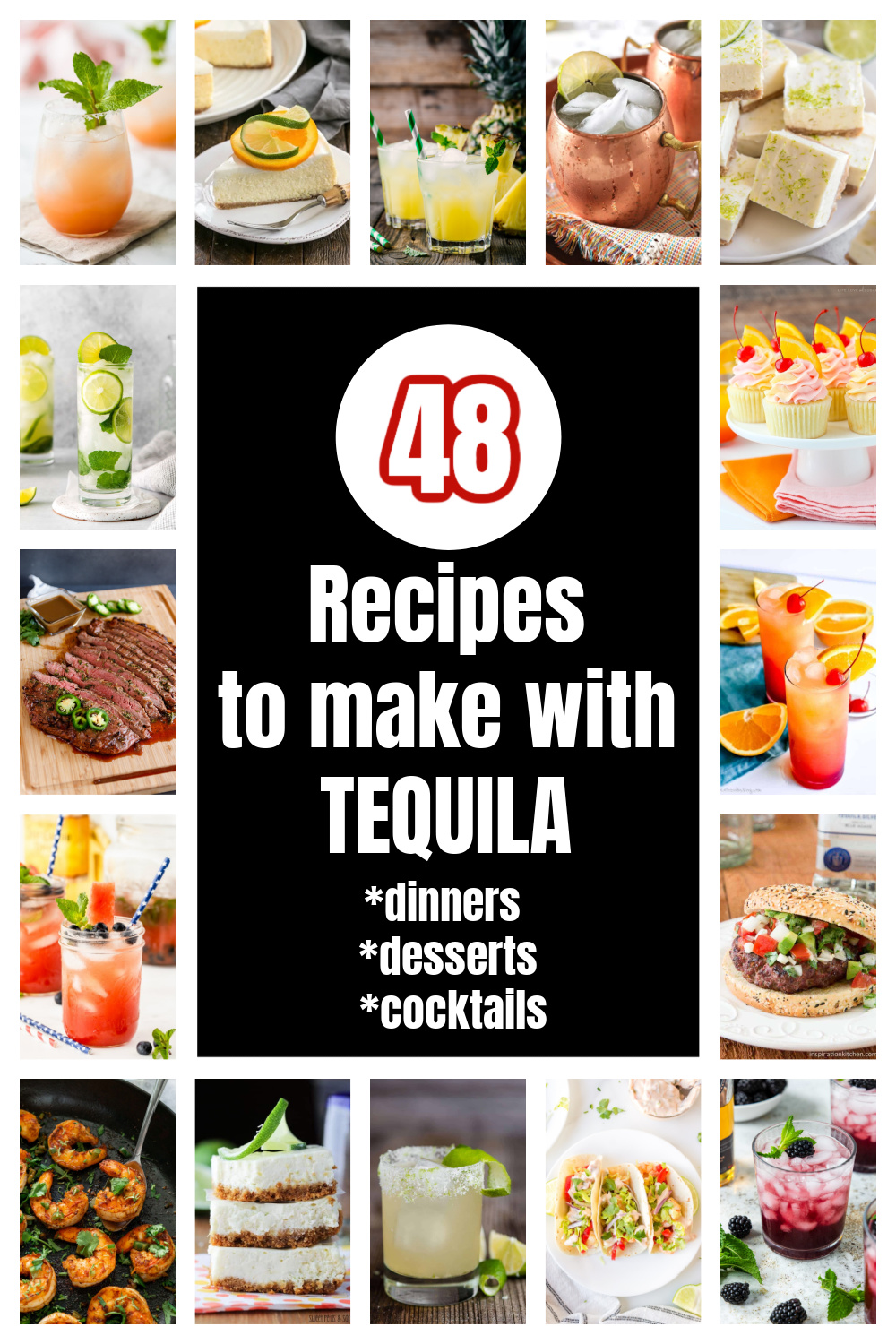 pinterest collage 48 recipes to make with tequila