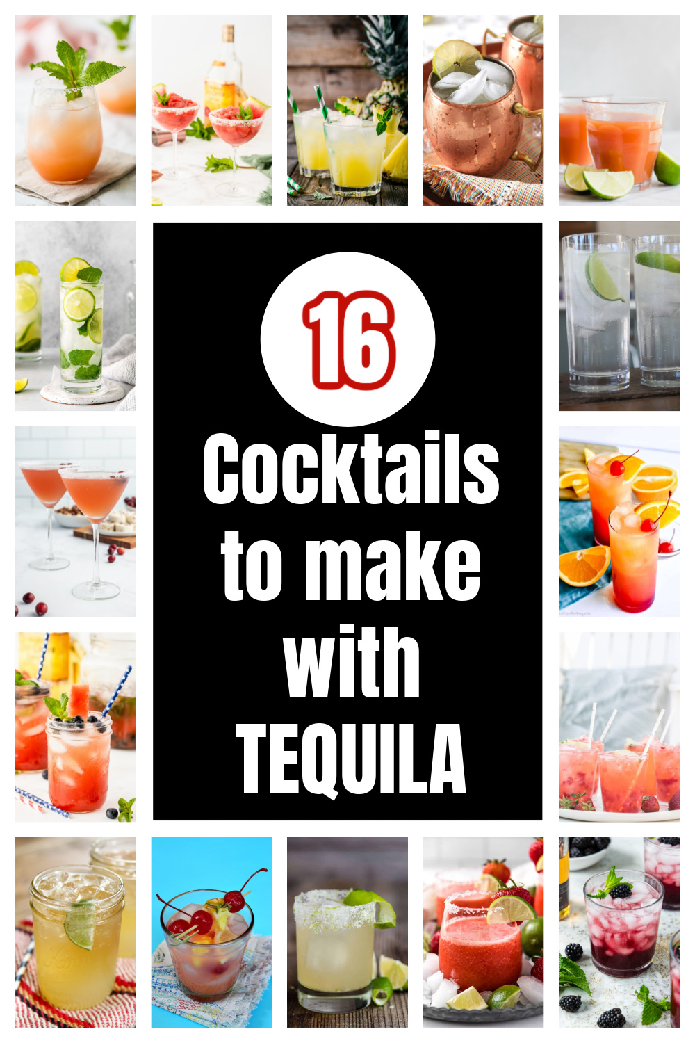 pinterest collage 16 cocktails to make with tequila
