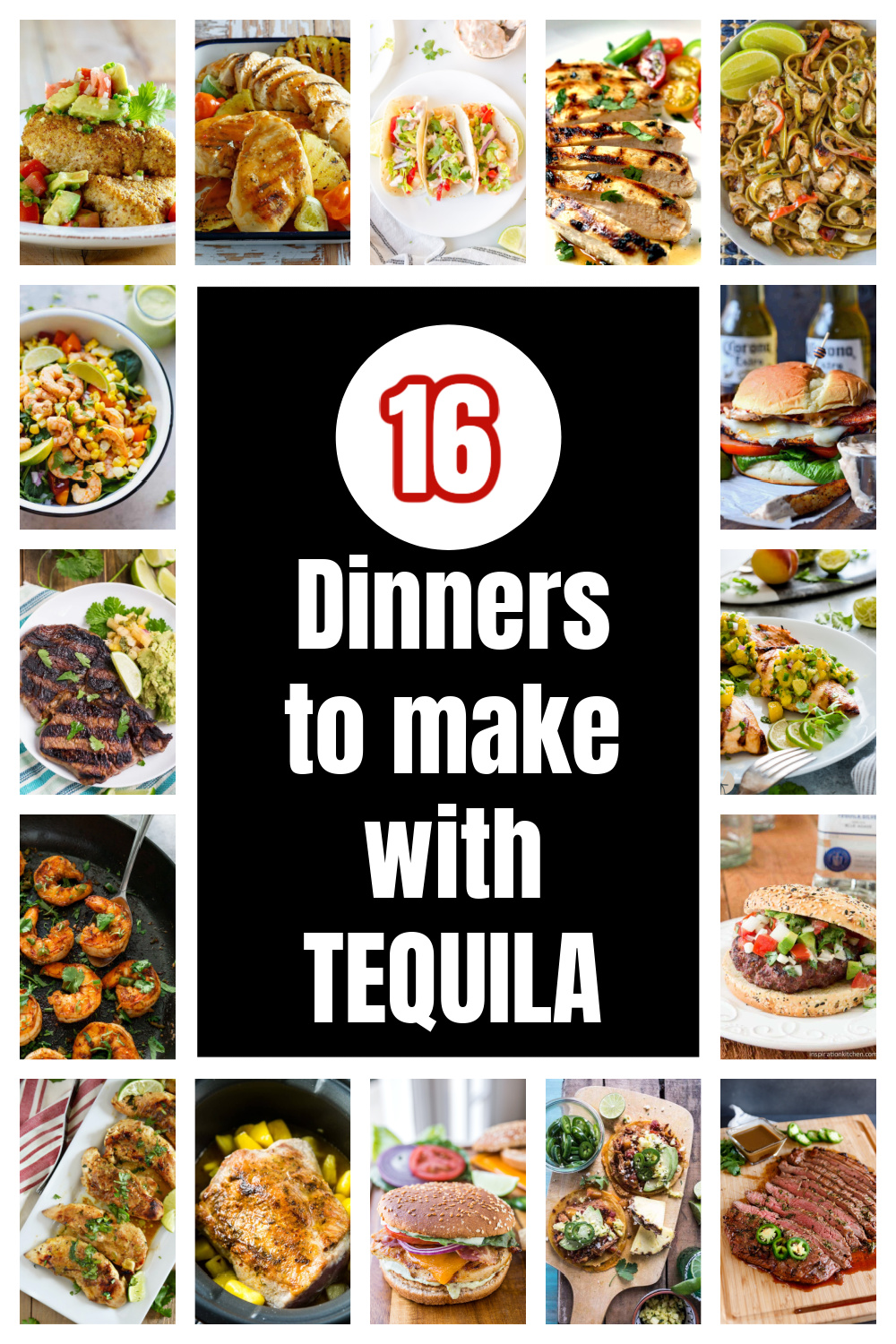 pinterest image collage 16 dinners to make with tequila
