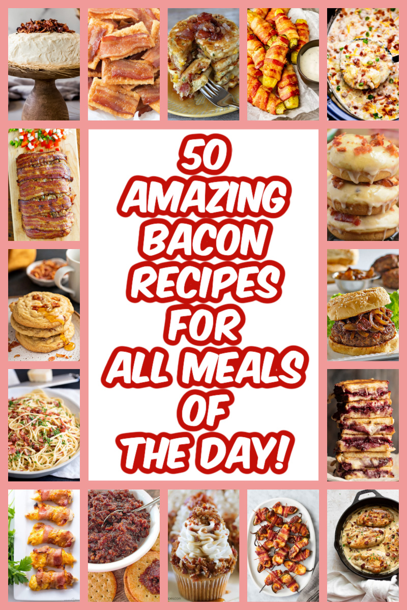pinterest collage image for 50 amazing bacon recipes